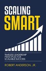 Scaling Smart - Robert Anderson - 9781963701463