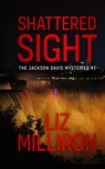 Shattered Sight - Liz Milliron - 9781963705065