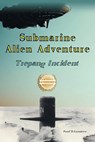 Submarine Alien Adventure Trepang Incident - Paul D. Escudero - 9781963718461