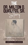 The Dr. Milton D. Quigless, Sr. Story - Carol Quigless - 9781963732153