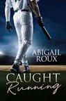 Caught Running - Abigail Roux - 9781963773262