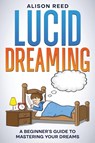 Lucid Dreaming - Alison Reed - 9781963815108