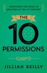 The Ten Permissions - Jillian Reilly - 9781963827293