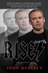 Rise!: A Memoir - John Quinsey - 9781963844818
