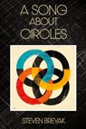 A Song About Circles - Steven Breyak - 9781963846133
