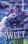 A Darkness So Sweet - Emma Hamm - 9781963862058