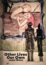 Other Lives Our Own - Jason Weiss - 9781963908534