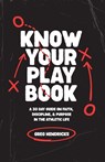 Know Your Playbook - Greg Hendricks - 9781963922073
