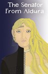 The Senator from Aldura - Amye Francis - 9781963922097