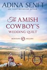 The Amish Cowboy's Wedding Quilt (Large Print) - Adina Senft - 9781963929751
