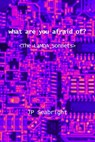 Seabright, J: what are you afraid of? - Jp Seabright - 9781963943269