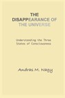 The Disappearance of the Universe - Andras M. Nagy - 9781963956627