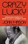 Crazy Lucky - John Mason - 9781964008073
