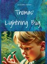 Thomas' Lightning Bug - Jeanette Mombert - 9781964012452