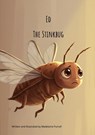Ed the Stinkbug - Madelaine Purcell - 9781964012537