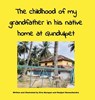 The childhood of my grandfather in his native home at Gundulpet - Kira Narayan ; Ranjani Ramachandra - 9781964012698