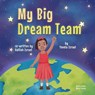 My Big Dream Team - Yovela Israel ; Kelilah Israel - 9781964012704