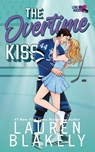 The Overtime Kiss - Lauren Blakely - 9781964048390