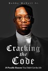 Cracking the Code - Bobby McNeil Jr. - 9781964061337