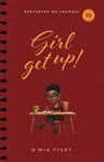 Girl Get Up - O'Mia Tylet - 9781964061429