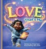 L.O.V.E. That's Me! - O'Mia Tylet - 9781964061436