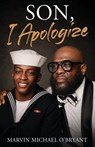 Son, I Apologize - Marvin Michael O'Bryant - 9781964061467