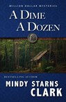 A Dime A Dozen - Mindy Starns Clark - 9781964158020