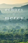 Echoes of Mercy - Susan Hamlin - 9781964251509