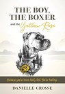The Boy, the Boxer, and the Yellow Rose - Danielle Grosse - 9781964251530