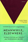 Meanwhile, Elsewhere - Cat Fitzpatrick ; Casey Plett - 9781964322001