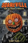 How To Create a Monster - John Ward - 9781964398723