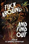 Fuck Around and Find Out - Clay McLeod Chapman - 9781964398891