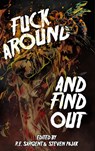 Fuck Around and Find Out - Clay McLeod Chapman - 9781964398907