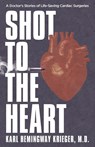Shot to the Heart - Karl Hemingway Krieger - 9781964421049