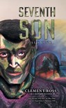 Seventh Son - Clement Ross (Aka Ranger Iguana) - 9781964488615