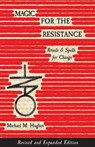Magic for the Resistance - Michael M. (Michael M. Hughes) Hughes - 9781964537627