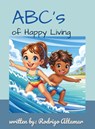 ABCs of Happy Living - Rodrigo Altamar - 9781964542065