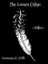 The Lumen Caligo - Fallen - Lawrence C. Cobb - 9781964605029