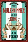The Muleskinner and the King - J D Porter - 9781964700632