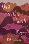 Dust Settles North - Deena ElGenaidi - 9781964721163