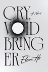 Cry, Voidbringer - Elaine Ho - 9781964721521