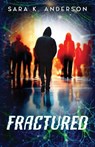 Fractured - Sara K. Anderson - 9781964726212