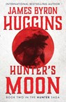 Hunter's Moon - James Byron Huggins - 9781964730707