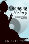 Changing History - How Kuff - 9781964744483