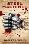 Steel Machines - Dan Franklin - 9781964780405