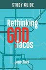 Rethinking GOD with Tacos Study Guide - Jason Clark - 9781964794013