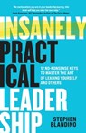 Insanely Practical Leadership - Stephen Blandino - 9781964794105
