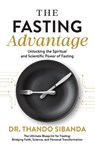 The Fasting Advantage - Thando Sibanda - 9781964794297