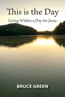 This is the Day - Bruce Green - 9781964805061
