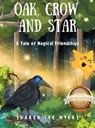 Oak, Crow, and Star - Sharon Lee Myers - 9781964864921